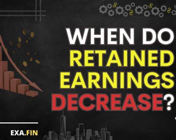 What causes decrease in retained earnings?