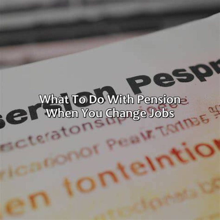 What do you do with your pension when you change jobs?