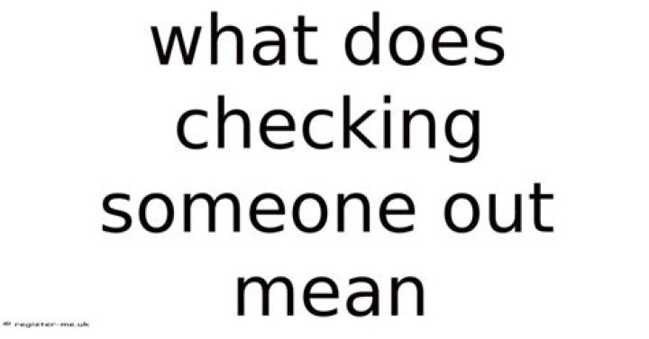 What does it mean to say Just Checking In on someone?