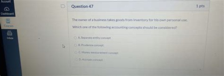 When the owner of a business takes goods from inventory for his own personal use which of the following accounting principles should be considered?
